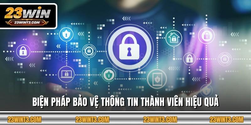 Biện pháp bảo vệ thông tin thành viên hiệu quả