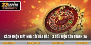 Cách Nhận Biết Nhà Cái Lừa Đảo - 3 Dấu Hiệu Cần Tránh Xa