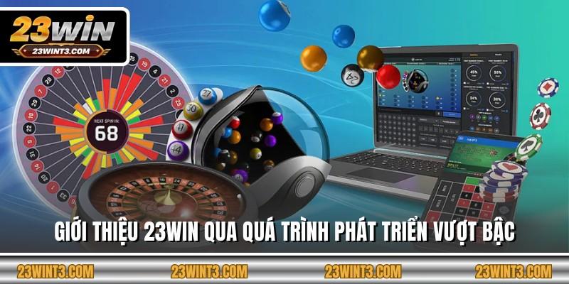 Giới thiệu 23WIN qua quá trình phát triển vượt bậc