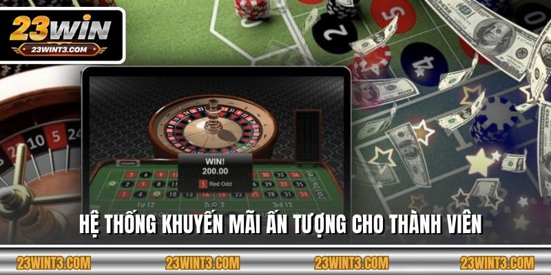Hệ thống khuyến mãi ấn tượng cho thành viên