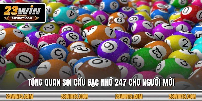 Tổng quan soi cầu bạc nhớ 247 cho người mới